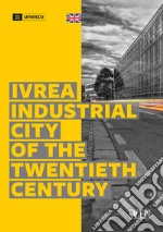 Ivrea Industrial City of the Twentieth Century libro