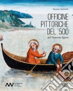 Officine pittoriche del '500 nel Ponente ligure libro