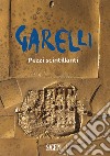 Garelli. Pezzi scintillanti libro