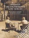 Dialogo tra un credente e un non so libro