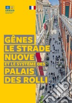 Gênes le Strade Nuove et le système des Palais des Rolli libro