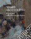 Sguardi sull'Ottocento. Arte italiana nelle collezioni marchigiane libro