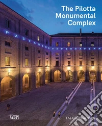 The Pilotta monumental complex. The essential guide