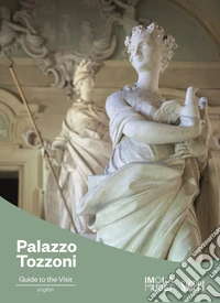 Palazzo Tozzoni. Guide to the visit libro