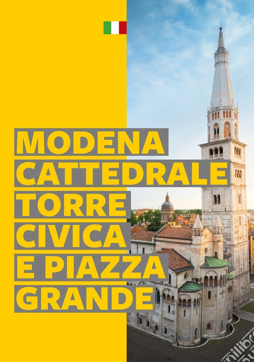 Modena. Cattedrale, Torre Civica e Piazza Grande