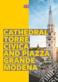 Modena. Cathedral, Torre Civica and Piazza Grande libro