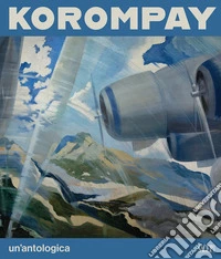 Korompay. Un'antologica libro