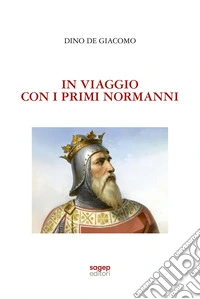 In viaggio con i primi Normanni