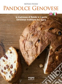Pandolce genovese. La tradizione di Natale in Liguria