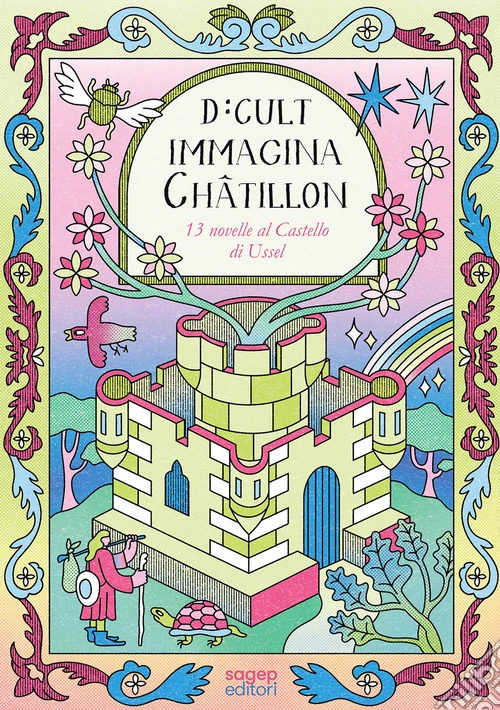 D:CULT Immagina Châtillon. 13 novelle al castello di Ussel