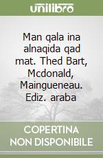 Man qala ina alnaqida qad mat. Thed Bart, Mcdonald, Maingueneau. Ediz. araba libro