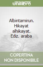 Albintamirun. Hikayat alhikayat. Ediz. araba libro