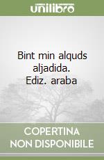 Bint min alquds aljadida. Ediz. araba libro
