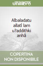 Albaladatu allatî lam u?addithki anhâ libro