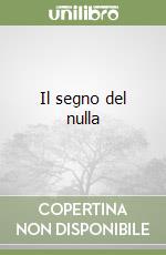 Il segno del nulla