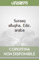 Suraaq allugha. Ediz. araba libro