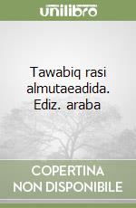 Tawabiq rasi almutaeadida. Ediz. araba