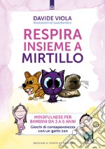 Respira insieme a Mirtillo libro