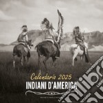 Indiani d'America. Calendario 2025 libro