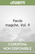 Parole magiche. Vol. 9 libro