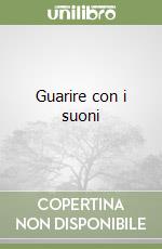 Guarire con i suoni