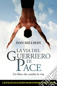 La via del guerriero di pace. Un libro che cambia la vita letto da Jacopo Venturiero libro