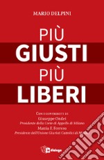 Più giusti più liberi libro