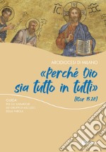 «Perché Dio sia tutto in tutti». Guida per gli animatori dei gruppi di ascolto della Parola libro