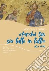 «Perché Dio sia tutto in tutti» libro di Arcidiocesi di Milano (cur.)