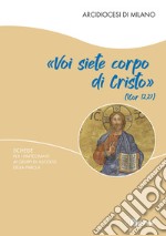 «Voi siete corpo di Cristo». Schede per i partecipanti ai gruppi di ascolto della Parola libro