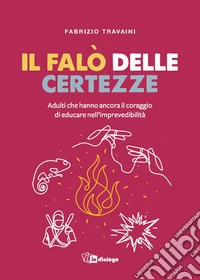 Il falò delle certezze