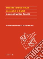 Mobilità e infrastrutture sostenibili e digitali libro