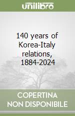 140 years of Korea-Italy relations, 1884-2024
