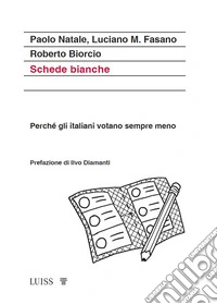 Schede bianche. Perché gli italiani votano sempre meno libro