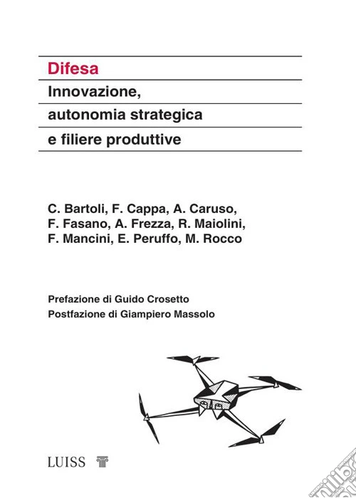 Difesa. Innovazione, autonomia strategica e filiere produttive