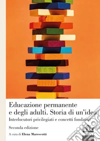 Educazione permanente e degli adulti: storia di un'idea. Interlocutori privilegiati e concetti fondativi