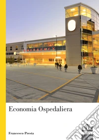 Manuale di economia ospedaliera libro