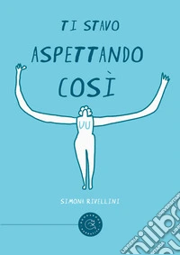 Ti stavo aspettando cosi