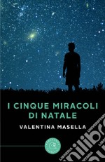 I cinque miracoli di Natale libro