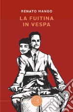 La fuitina in Vespa libro