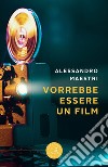 Vorrebbe essere un film libro