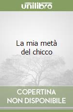 La mia metà del chicco libro