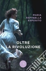 Oltre la rivoluzione