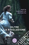 Oltre la rivoluzione libro