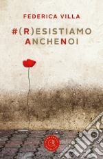 #(r)esistiamoanchenoi libro