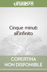 Cinque minuti all'infinito libro