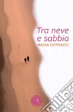 Tra neve e sabbia