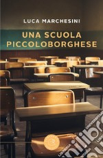 Una scuola piccoloborghese