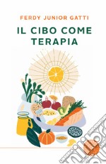 Il cibo come terapia libro