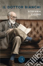 Il dottor Bianchi libro